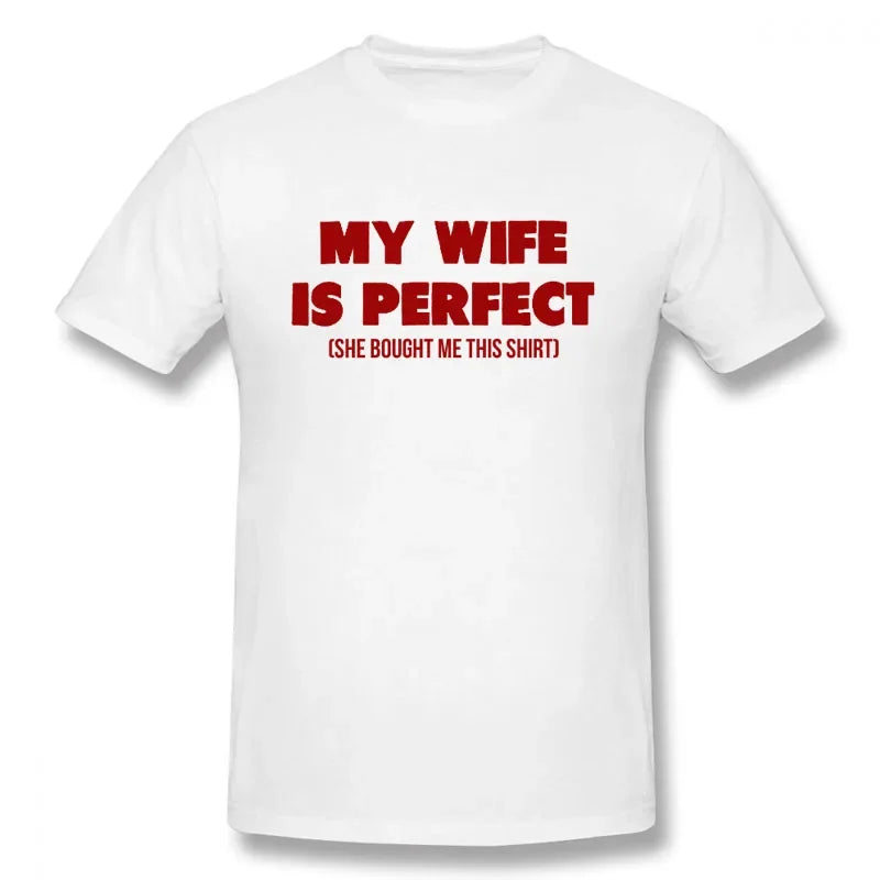 My Wife Is Perfect Men's T-Shirt