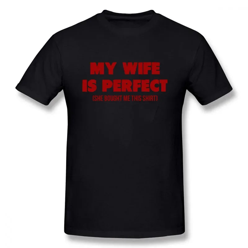 My Wife Is Perfect Men's T-Shirt